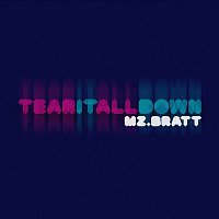 Mz Bratt – Tear It All Down