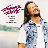 Travis Tritt – No More Looking Over My Shoulder