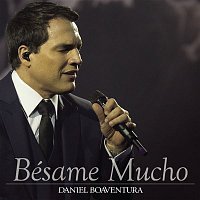 Daniel Boaventura – Besame Mucho