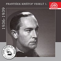 Historie psaná šelakem - František Krištof Veselý 1. Nahrávky z let 1936-1939