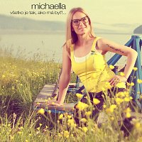 Michaella – Všetko je tak, ako má byť