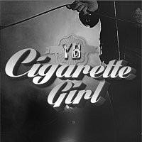 YB – Cigarette Girl