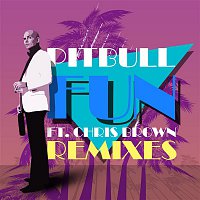 Pitbull, Chris Brown – Fun (Remixes)