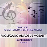 Sir Georg Solti, Kolner Rundfunksinfonieorchester – Georg Solt / Kolner Rundfunk-Sinfonieorchester play: Wolfgang Amadeus Mozart: Klavierkonzert, KV 466