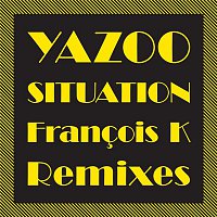 Yazoo – Situation (The Francois K Remixes)