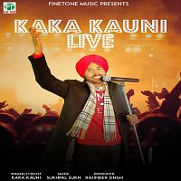 Kaka Kauni – Kaka Kauni Live