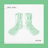 Two Feet – Intro