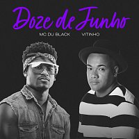 MC Du Black, Vitinho – Doze De Junho