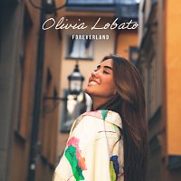 Olivia Lobato – Foreverland