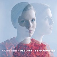 Cathy Krier – Cathy Krier: Debussy & Szymanowski