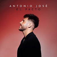 Antonio José – El Pacto