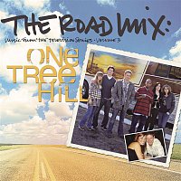Various  Artists – The Road Mix: Music From The Television Series One Tree Hill Vol. 3