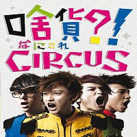 Circus – What's This ?! Circus