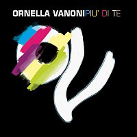 Ornella Vanoni – Piu Di Te