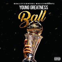 Young Greatness – Ball