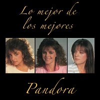 Pandora – Lo Mejor De Los Mejores