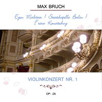 Egon Morbitzer / Staatskapelle Berlin / Franz Konwitschny play: Max Bruch: Violinkonzert Nr. 1, Op. 26