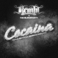 Kempi, The Blockparty, Enmeris, Jaido – Cocaina [Cura Remix]