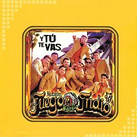 Musicalísimo Fuego Indio – Y Tú Te Vas