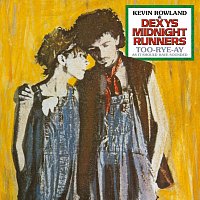 Dexys Midnight Runners, Kevin Rowland – Too-Rye-Ay [As It Should Have Sounded 2022]
