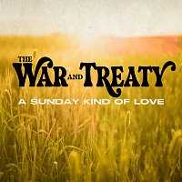 The War And Treaty – A Sunday Kind Of Love