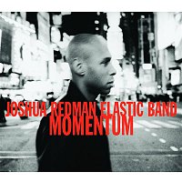 Joshua Redman Elastic Band – Momentum