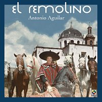 Antonio Aguilar – El Remolino
