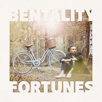 Bentality – Fortunes