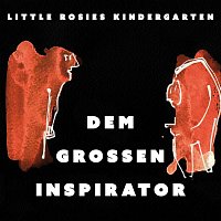 Little Rosies Kindergarten – Dem grossen Inspirator
