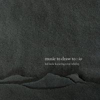 Music To Draw To: Io