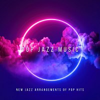 Různí interpreti – Pop Jazz Music: New Jazz Arrangements of Pop Hits