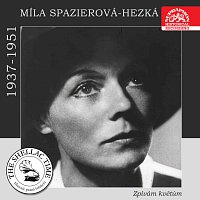 Míla Spazierová-Hezká, Orchestr Jaroslava Maliny – Historie psaná šelakem - Míla Spazierová-Hezká: Zpívám květům