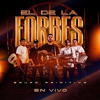 Grupo Primitivo – El De La Forbes [En Vivo]