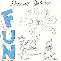 Daniel Johnston – Fun