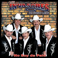 Los Invasores De Nuevo León – No Soy De Palo