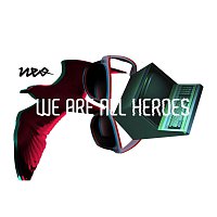 Neo – We're All Heroes