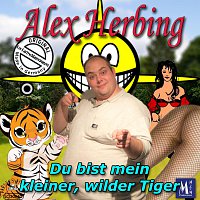 Alex Herbing – Du bist mein kleiner, wilder Tiger
