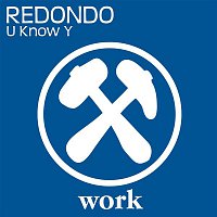Redondo – U Know Y