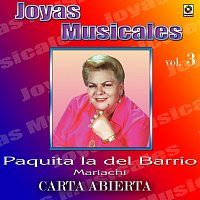 Paquita la del Barrio – Joyas Musicales: Mariachi, Vol. 3 – Carta Abierta