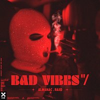 Almanac, RAIID – bad vibes "/