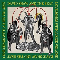 David Shaw And The Beat – Love Songs With a Kick Vol. One