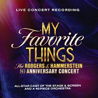 Rodgers & Hammerstein – My Favorite Things: The Rodgers & Hammerstein 80th Anniversary Concert [Live from Theatre Royal Drury Lane / 2023]