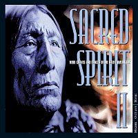 Sacred Spirit – Sacred Spirit II: More Chants And Dances Of The Native Americans