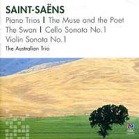 Přední strana obalu CD Saint-Saens: Piano Trios / The Muse And The Poet / The Swan / Cello Sonata No.1 / Violin Sonata No.1