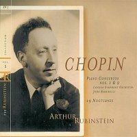 Arthur Rubinstein, Frédéric Chopin – Rubinstein Collection, Vol. 5: Chopin: Concertos Nos. 1 & 2; 19 Nocturnes