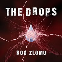 The Drops – Bod zlomu