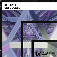 Ken Bauer – Unfocused