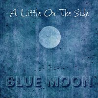 Blue Moon – A Little on the Side (Radio Edit)
