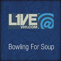 Bowling For Soup – Live@VH1.com - Bowling For Soup