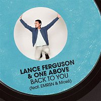 Lance Ferguson & One Above – Back To You (feat. EMRSN & Mosé)